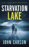 Starvation Lake: A DCI Sean Bracken Crime novel (A DCI Sean Bracken Crime Thriller Book 1)