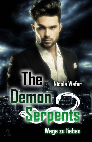 The Demon Serpents · Wage zu lieben