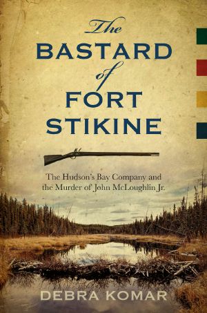 The Bastard of Fort Stikine