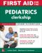 First Aid for The® Pediatrics Clerkship