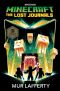 The Lost Journals · An Official Minecraft Novel, An Official Minecraft Novel