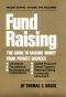 Fund Raising · the Guide to Raising Money From Private Sources