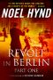 Revolt In Berlin: Part One