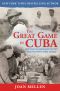 The Great Game in Cuba