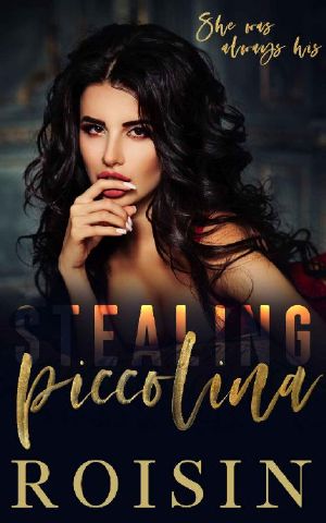 Stealing Piccolina · A Dark Possessive Romance