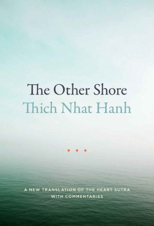 The Other Shore · A New Translation of the Heart Sutra With Commentaries