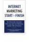 Internet Marketing Start-to-Finish