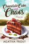 Chocolate Cake and Chaos