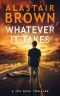 Whatever It Takes: A Joe Beck Thriller