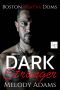 Dark Stranger (Boston Bratva Doms book 1)