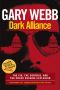 Dark Alliance · The CIA, the Contras, and the Crack Cocaine Explosion