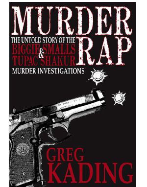 Murder Rap · The Untold Story of the Biggie Smalls and Tupac Shakur Murder Investigations