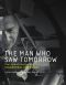 The Man Who Saw Tomorrow, The Life and Inventions of Stanford R. Ovshinsky