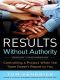 Results Without Authority · Controlling a Project When the Team Doesn't Report to You