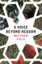 A Voice Beyond Reason