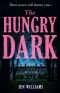 The Hungry Dark