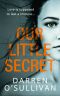 Our Little Secret · The most gripping debut psychological thriller you’ll read this year