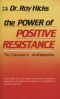 The Power of Positive Resistance