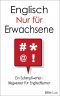 Englisch · Nur fur Erwachsene