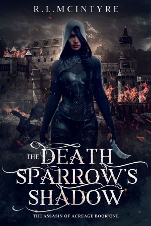 The Death Sparrow's Shadow · The Assassin of Acreage Book One