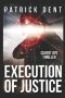 Execution of Justice · Covert Ops Action Adventure