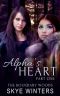 Alpha's Heart · Part One (The Boundary Woods Book 1)