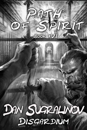 Path of Spirit (Disgardium Book #6): LitRPG Series