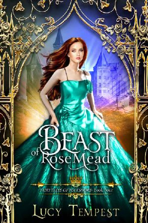 Beast of Rosemead · A Retelling of Beauty and the Beast (Fairytales of Folkshore Book 4)