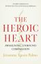 The Heroic Heart, Awakening Unbound Compassion