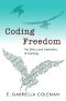 Coding Freedom · the Ethics and Aestetics of Hacking