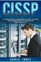 CISSP · A Comprehensive Beginner's Guide to Learn and Understand the Realms of CISSP From A-Z