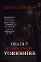 The Deadly Streets of Yorkshire: Read About Peter Sutcliffe A.K.A the Yorkshire Ripper and How His Reign of Terror Quietened the Streets of Leeds and Bradford in the Late 1970s.