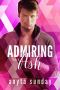 Admiring Ash (Love Letters Book 1)