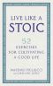 Live Like a Stoic