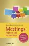 Meetings planen und moderieren (TaschenGuide)