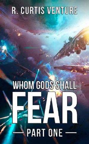 Whom Gods Shall Fear, Part One: Book Five of the epic military science fiction series.