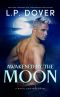 Awakened by the Moon: A Royal Shifters Novel