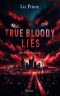 True Bloody Lies · Die Offenbarung