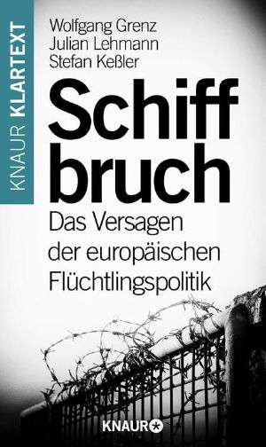 Schiffbruch · Das Versagen der europäischen Flüchtlingspolitik