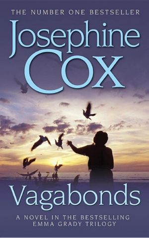 Vagabonds · A Gripping Saga of Love, Hope and Determination (Emma Grady Trilogy, Book 3)