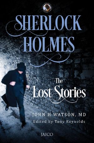 Sherlock Holmes · the Lost Stories