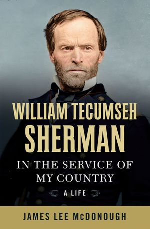 William Tecumseh Sherman · In the Service of My Country · A Life