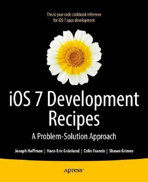 iOS 7 Development Recipes · Problem-Solution Approach