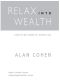 Relax Into Wealth · How to Get More by Doing Less