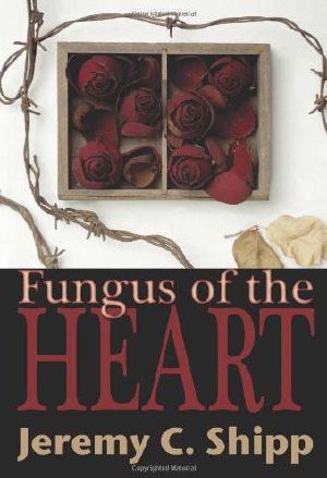 Fungus of the Heart