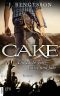 CAKE - Die Liebe von Casey und Jake (German Edition)