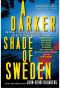 A Darker Shade of Sweden