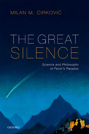 The Great Silence, Science and Philosophy of Fermi's Paradox