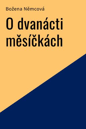 O dvanácti měsíčkách