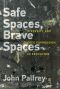 Safe Spaces, Brave Spaces, Diversity and Free Expression in Education